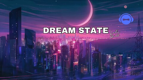 Dream State | Lofi Chill | Popular Song Remixes | DJ Blue