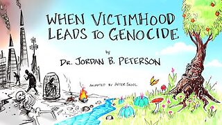 When Victimhood Leads to Genocide – Dr. Jordan B. Peterson – 9/26/21