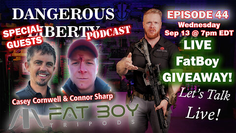 Dangerous Liberty Ep44 LIVE FATBOY GIVEAWAY With Connor and Casey From FatBoy Tripod