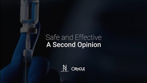 SAFE AND EFFECTIVE: A SECOND OPINION (2022) ORACLE FILMS - NEWS UNCUT