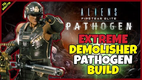 Aliens: Fireteam Elite ☣️ PATHOGEN ☣️ - Best DEMOLISHER Build for EXTREME/INSANE + New Perks