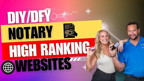 How To Get A High Ranking Notary Signing Agent Business Website. DIY/DFY