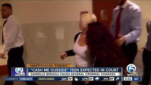 'Cash me ousside' teen due in Delray court