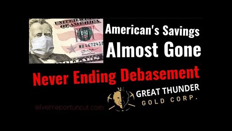 American's Have Exhausted Their Excess Savings, Eric Sprott $5,000 Gold And Great Thunder Gold Call