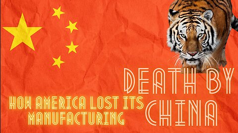 The DemonCratic Treason of Death By China How America Lost its Manufacturing Base