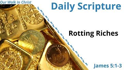 Rotting Riches | James 5:1-3