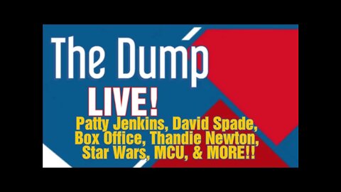 The Dump LIVE! talking Patty Jenkins, Thandie Newton Star Wars, David Spade Vs Cancel Culture, Dune