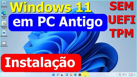 Como instalar o novo Windows 11 em PC antigo sem EFI e TPM 2.0. Computador não compatível RESOLVIDO