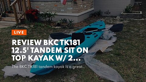 Customer Review BKC TK181 12.5' Tandem Sit On Top Kayak W/ 2 Soft Padded Seats, Paddles,7 Rod H...
