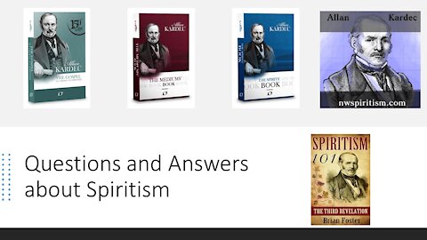 Questions and Answers about Spiritism – 20