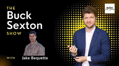 The Buck Sexton Show - Jake Bequette