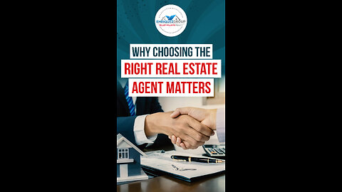 Why Choosing the Right Real Estate Agent Matters