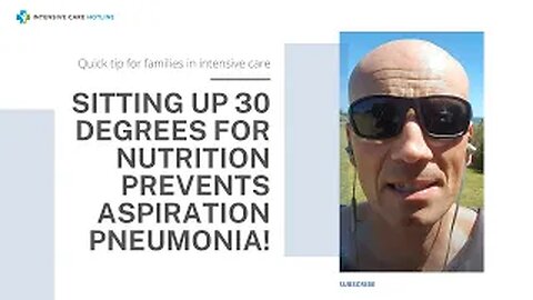Quick tip for families in ICU: Sitting up 30 degrees for nutrition prevents aspiration pneumonia!