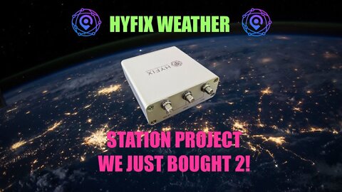 HYFIX WEATHER STATION PROJECT-WE JUST BOUGHT 2!