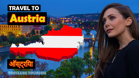Travel To Austria | About Austria History Documentary In English | Timeless Tourism
