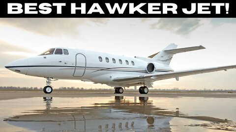 THE BEST HAWKER BUSINESS JET