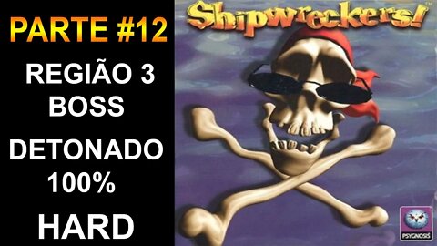 [PS1] - Shipwreckers! - [Parte 12 - Região 3 - Boss - HARD] - Detonado 100% - [PT-BR] - [HD]