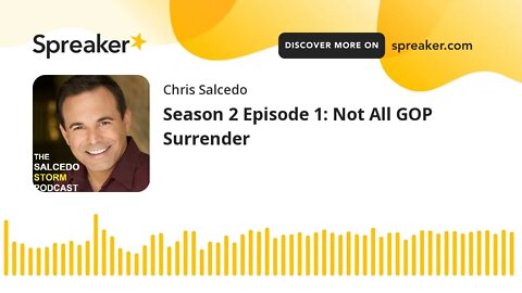 Season 2 Episode 1: Not All GOP Surrender