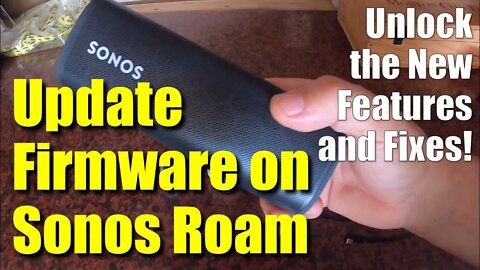 🔥Sonos Roam ● Firmware Update to Version 13.3 ● Why You Need This Update NOW!