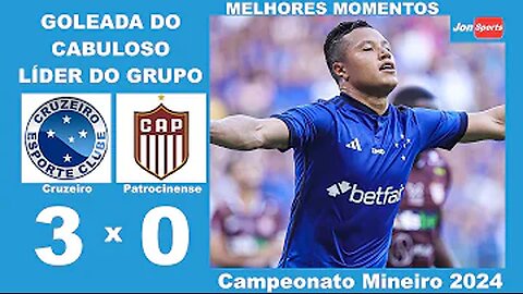 GOLEADA DO CABULOSO | Cruzeiro 3 x 0 Patrocinense | Melhores Momentos | Campeonato Mineiro 2024