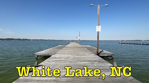 I'm visiting every town in NC - White Lake, North Carolina