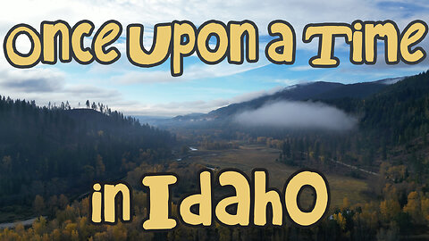 Once Upon a Time in Idaho