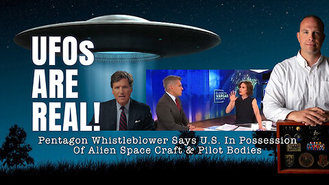 UFOs Are Real! Pentagon Whistleblower Says U.S. In Possession Of Alien Space Craft & Pilot Bodies