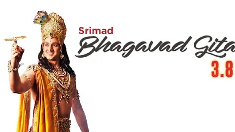 SRIMAD BHAGAVAD GITA || 3.8 || Chapter 3 Verse 8 #bhagavadgitachapter3 #whatsapp #quotesaboutlife