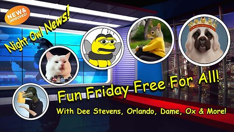 The Night Owl News With Dee Stevens, Orlando, Dame Ox & More 'Fun Friday Free For All'- 06/09/2023