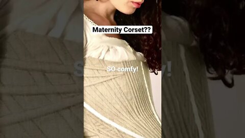 I Wore a Pregnancy Corset?!
