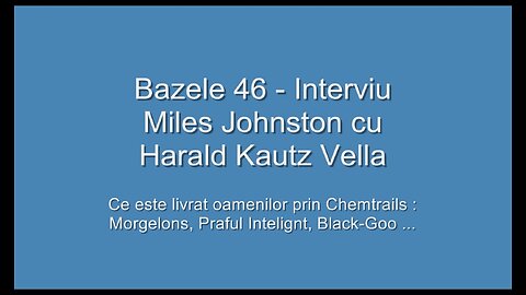 Bazele 46 - Interviu Miles Johnston cu Harald Kautz Vella