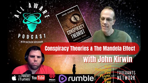All Aware EP 313 - Conspiracy Theories & The Mandela Effect with John Kirwin