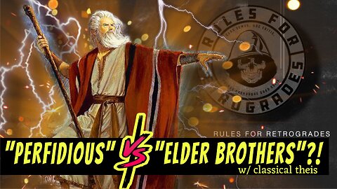 "Perfidious" or "Elder Brothers" w/ Classical Theis