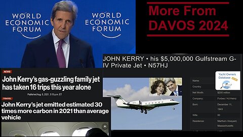 DAVOS 2024: John Kerry, Just A Few Highlights. (Fuel for me, but not for thee)