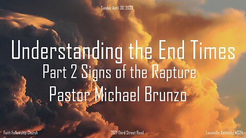 Understanding the End Time Part 2, Signs of the Rapture