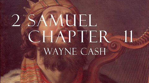 2 Samuel - 2023 March 12th - Pastor Wayne Cash