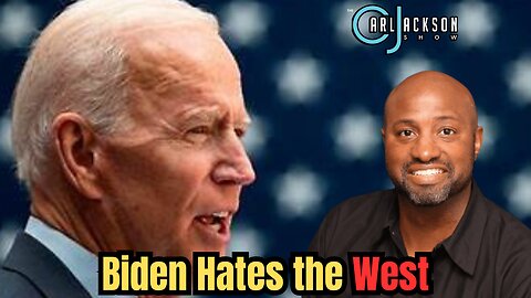 Biden Hates the West