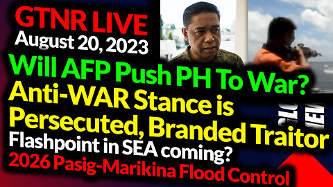 Will AFP Push War? Anti-WAR is Persecuted, Branded Traitor - GTNR with Ka Mentong and Ka Ado