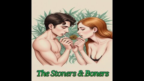 Stoners and Boners- The Dream Walker