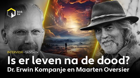 Is er leven na de dood? | Maarten Oversier en dr. Erwin Kompanje - Deel 1