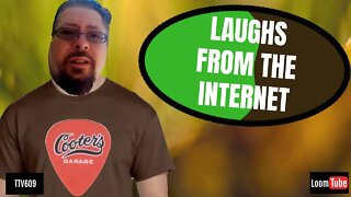 August 23, 2019 - LAUGHS FROM THE INTERNET - TTV609