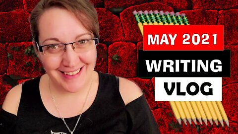 Writing VLOG - May 2021 / Tania Time Writing WIP Update / June Writing Goals