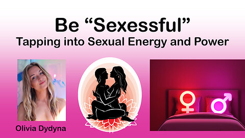 Be Sexessful Tapping into Sexual Energy and Power