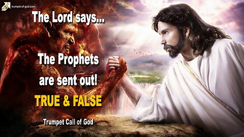 Sep 29, 2007 🎺 The Lord says... The Prophets are sent out... True and False !