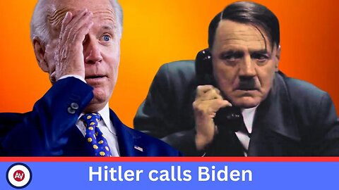 Hitler Calls Biden