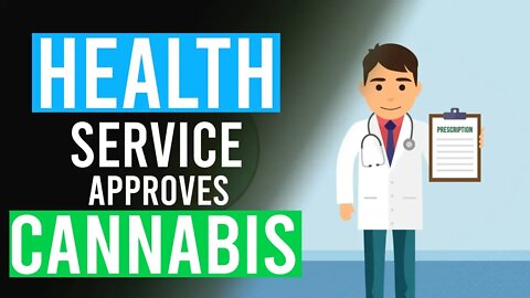Health Service Approves Cannabis Based Medicines