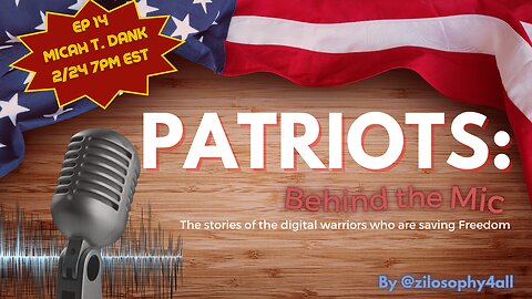 Patriots Behind The Mic EP 14 - MICAH T. DANK (Into The Rabbit Hole Series)