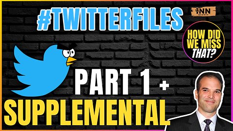 TWITTER FILES PART 1 + SUPPLEMENTAL - Analysis | Matt Taibbi | a How Did We Miss That #62 clip