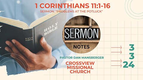 1 Corinthians 11:17-34 Sermon Notes "Problems at the Potluck"