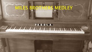 MILES BROTHERS MEDLEY